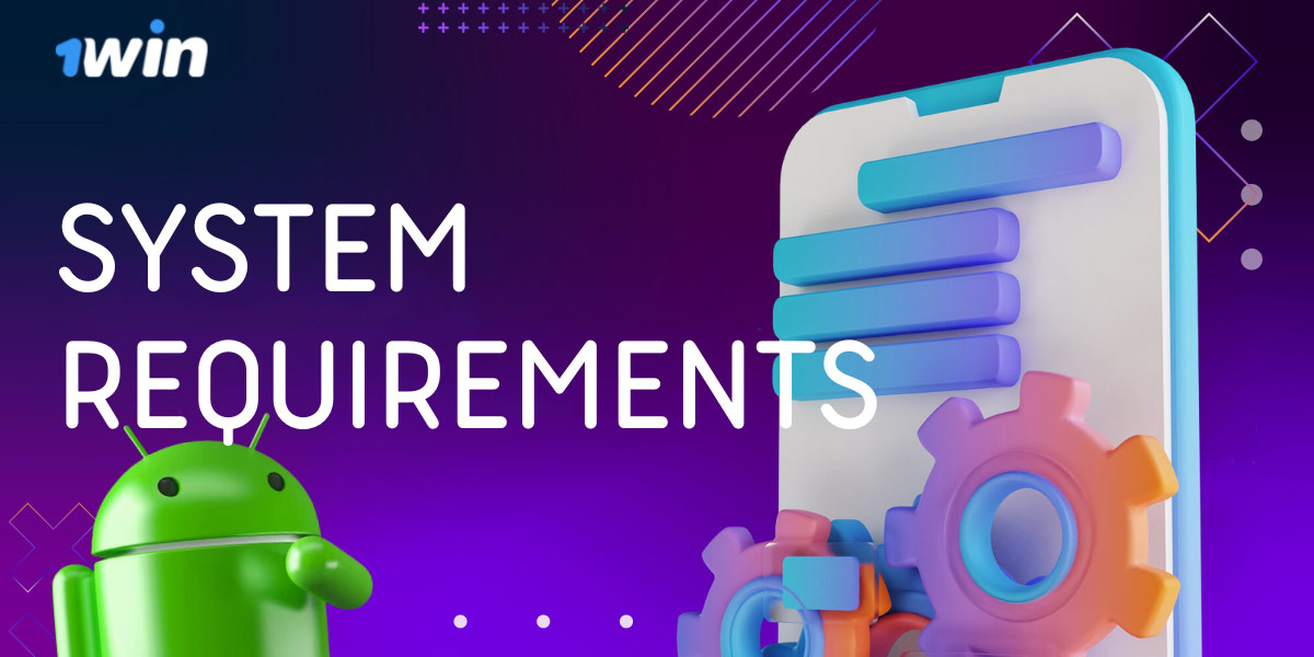 We made sure that players who decided to download 1Win app on their Android devices can not worry about system requirements